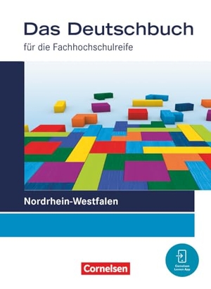 Brangs, Birgit / Dettinger, Ralf et al. Das Deutschbuch 11./12. Schuljahr - Fachhochschulreife - Nordrhein-Westfalen - Schulbuch. Cornelsen Verlag GmbH, 2023.