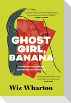 Ghost Girl, Banana