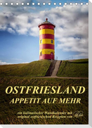 Ostfriesland - Appetit auf mehr / Geburtstagskalender (Tischkalender 2022 DIN A5 hoch)