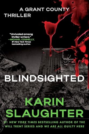 Slaughter, Karin. Blindsighted - The First Grant County Thriller. HarperCollins, 2026.