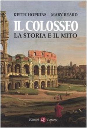 Hopkins, Keith / Mary Beard. Il Colosseo. La storia e il mito. Laterza, 2006.