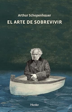 Schopenhauer, Arthur. Arte de Sobrevivir, El -V2. Herder & Herder, 2023.