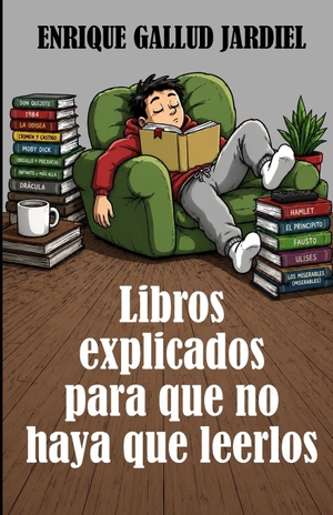 Gallud Jardiel, Enrique. Libros explicados para que no haya que leerlos. Independently published, 2026.