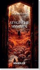 Stygische Hymnen