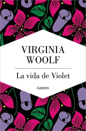 Woolf, Virginia. La Vida de Violet. Tres Relatos Tempranos de Virginia Woolf / The Life of Violet: Three Early Stories. Prh Grupo Editorial, 2026.