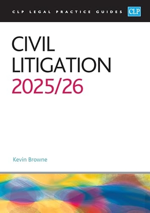 Browne. Civil Litigation 2025/26 - Legal Practice Course Guides (LPC). The University of Law Publishing Limited, 2025.
