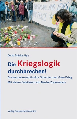 Drücke, Bernd (Hrsg.). Die Kriegslogik durchbrechen! - Graswurzelrevolutionäre Stimmen zum Gaza-Krieg. Graswurzelrevolution e.V., 2025.