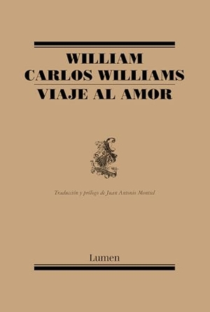 Williams, William Carlos. Viaje Al Amor / Journey to Love. Prh Grupo Editorial, 2026.