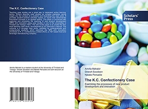 Mahabir, Amrita / Soodeen, Dinesh et al. The K.C. Confectionery Case - Examining the processes of new product development and innovation. Scholars' Press, 2020.