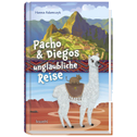 Pacho und Diegos unglaubliche Reise