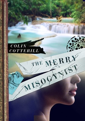 Cotterill, Colin. The Merry Misogynist. Blackstone Publishing, 2011.