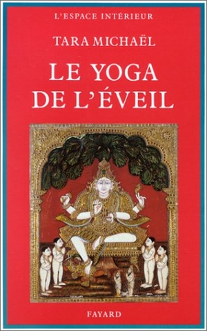 Michael-T. Le Yoga de l'Eveil. Fayard-France, 2022.