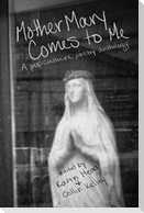 Mother Mary Comes to Me