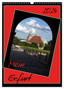 Mein Erfurt (Wandkalender 2024 DIN A3 hoch), CALVENDO Monatskalender