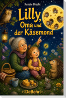 Lilly, Oma und der Käsemond