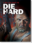 A Million Ways to Die Hard