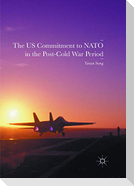 The US Commitment to NATO in the Post-Cold War Period