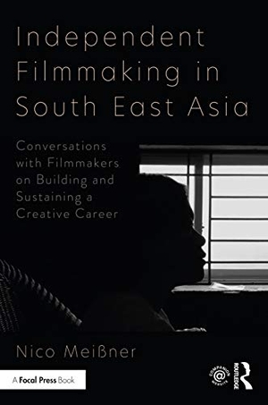 Meissner, Nico. Independent Filmmaking in South East Asia - Conversations with Filmmakers on Building and Sustaining a Creative Career. Taylor & Francis, 2021.