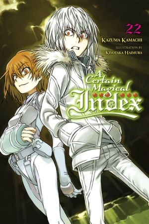 Kamachi, Kazuma / Kiyotaka Haimura. A Certain Magical Index, Vol. 22 (light novel). John Murray Business, 2020.