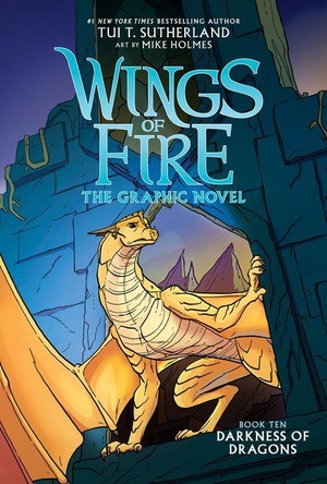Sutherland, Tui T. Darkness of Dragons: A Graphic Novel (Wings of Fire Graphic Novel #10). Scholastic Inc., 2026.