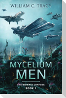 Of Mycelium and Men