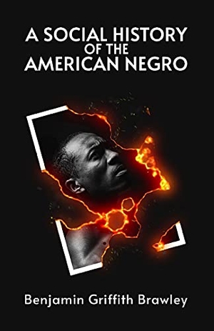 Brown, William Wells. A Social History of the American Negro. Lushena Books, 2021.