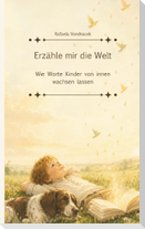 Erzähle mir die Welt