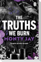 The Truths We Burn
