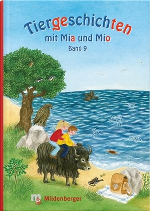 Erdmann, Bettina. Tiergeschichten mit Mia und Mio - Band 9. Mildenberger Verlag GmbH, 2016.