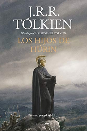 Lee, Alan / J. R. R. Tolkien. Los hijos de Húrin. Minotauro, 2019.