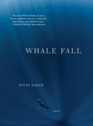 Baker, David. Whale Fall - Poems. W. W. Norton & Company, 2024.