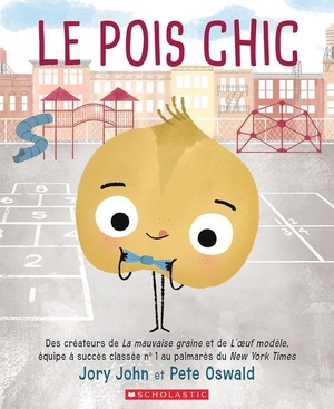 John, Jory. Le Pois Chic. Scholastic Canada, 2022.