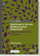 Banishment in the Late Medieval Eastern Netherlands