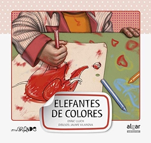 Lluch, Enric / Enric Lluc Girbés. Elefantes de colores. Algar libros S.L.U., 2011.