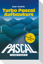 Turbo Pascal-Wegweiser Aufbaukurs