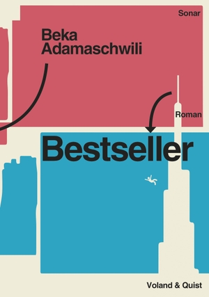 Beka Adamaschwili / Sybilla Heinze. Bestseller. Verlag Voland & Quist, 2017.