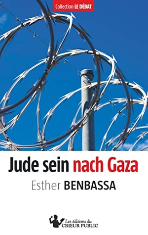 Benbassa, Esther. Jude sein nach Gaza. Les Éditio