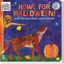 The Howl for Halloween! with Brown Bear and Friends