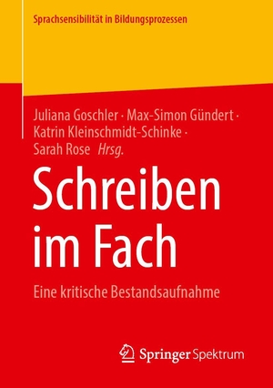 Goschler, Juliana / Max-Simon Gündert et al (Hrsg.). Schreiben im Fach - Eine kritische Bestandsaufnahme. Springer-Verlag GmbH, 2026.
