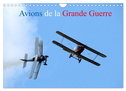 Avions de la Grande Guerre (Calendrier mural 2025 DIN A4 vertical), CALVENDO calendrier mensuel