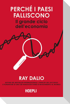 Perché i Paesi falliscono. Il grande ciclo dell'economia