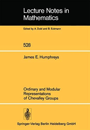 Humphreys, J. E.. Ordinary and Modular Representations of Chevalley Groups. Springer Berlin Heidelberg, 1976.