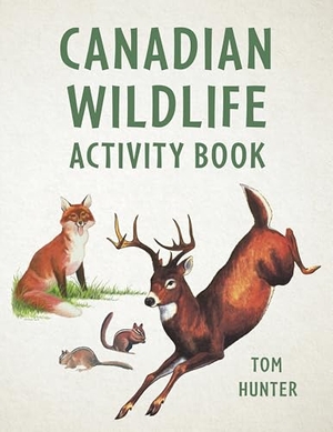 Hunter, Tom. Canadian Wildlife Activity Book. Heritage House Publishing Co Ltd, 2024.
