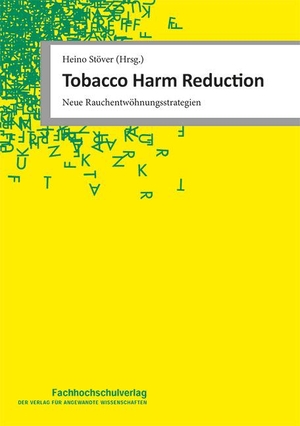 Stöver, Heino (Hrsg.). Tobacco Harm Reduction - Neue Rauchentwöhnungsstrategien. Fachhochschulverlag, 2021.