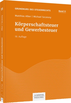 Alber, Matthias / Michael Szczesny. Körperschaftsteuer und Gewerbesteuer. Schäffer-Poeschel Verlag, 2021.