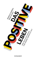 Das Positive leben