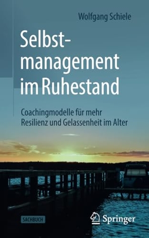 Schiele, Wolfgang. Selbstmanagement im Ruhestand - Coachingmodelle für mehr Resilienz und Gelassenheit im Alter. Springer Fachmedien Wiesbaden, 2022.