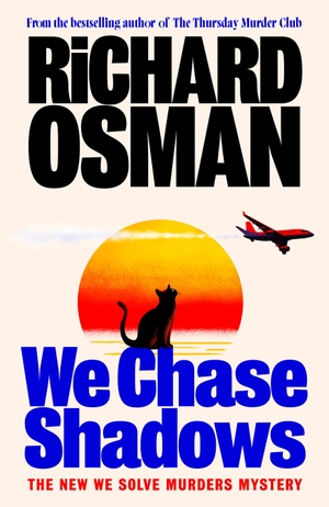 Osman, Richard. We Chase Shadows. Penguin, 2026.