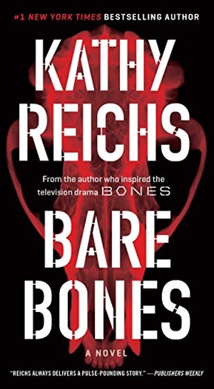 Reichs, Kathy. Bare Bones. Pocket Books, 2017.