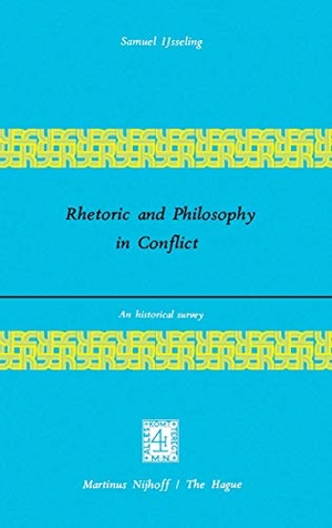Ijsseling, J. C.. Rhetoric and Philosophy in Conflict - An Historical Survey. Springer Netherlands, 1977.